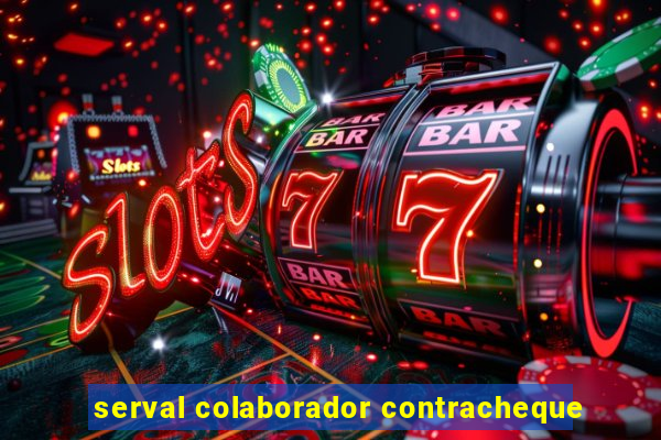 serval colaborador contracheque